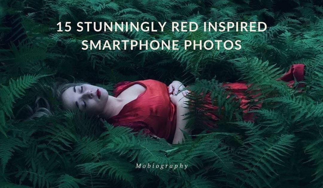 Mobiography Photo Challenge: 15 Stunningly Red Inspired Smartphone Photos