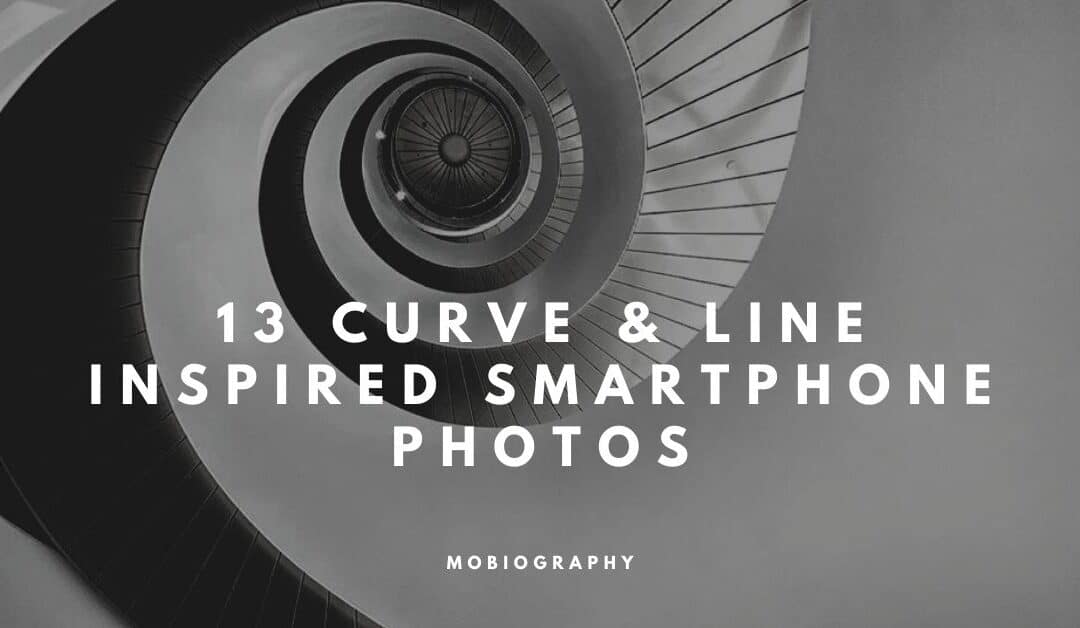 Mobiography Photo Challenge: 13 Curve & Line Inspired Smartphone Photos