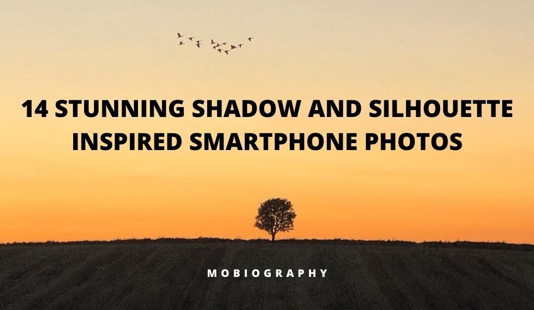 Mobiography Photo Challenge: 14 Stunning Shadow and Silhouette Inspired Smartphone Photos